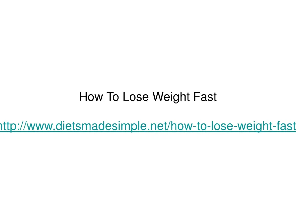 how to lose weight fast http www dietsmadesimple n.