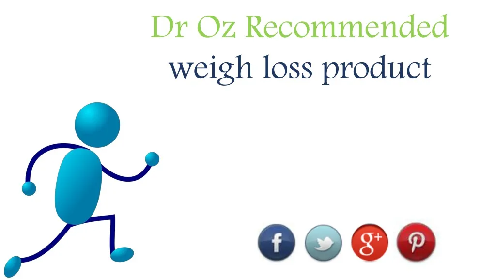 dr oz recommended weigh loss product n.