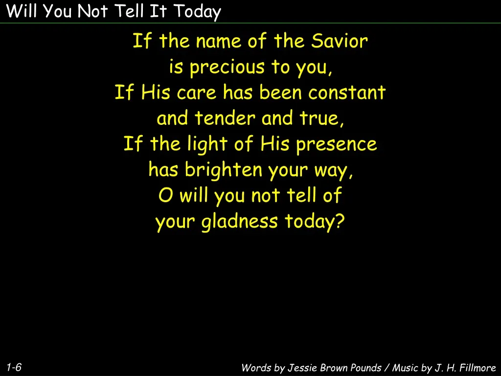 will you not tell it today n.