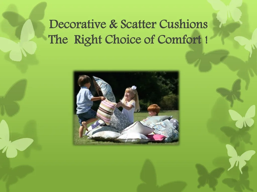 decorative scatter cushions the right choice of comfort n.