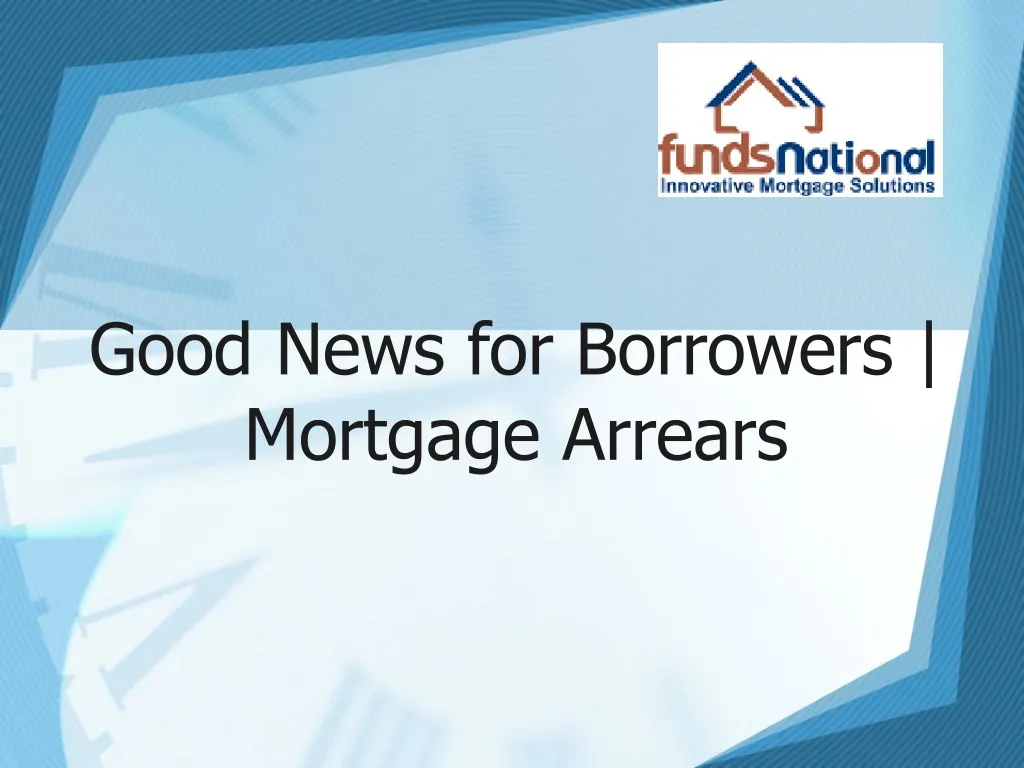 good news for borrowers mortgage arrears n.
