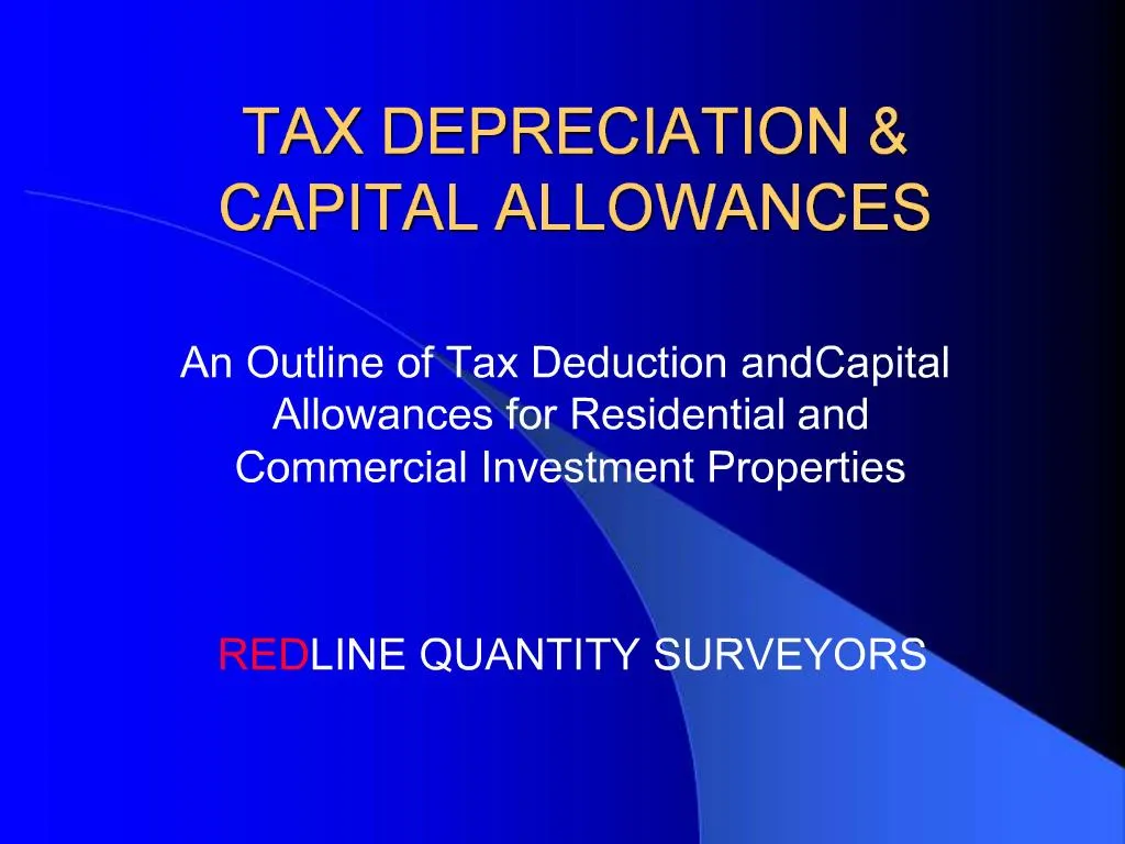 PPT TAX DEPRECIATION CAPITAL ALLOWANCES PowerPoint Presentation, free