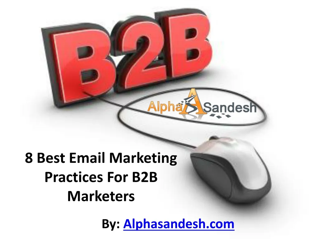 8 best email marketing practices for b2b marketers n.