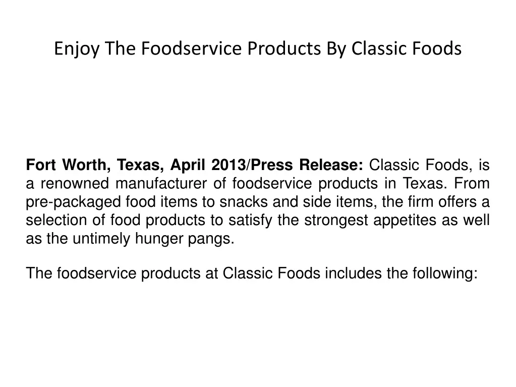 enjoy the foodservice products by classic foods n.