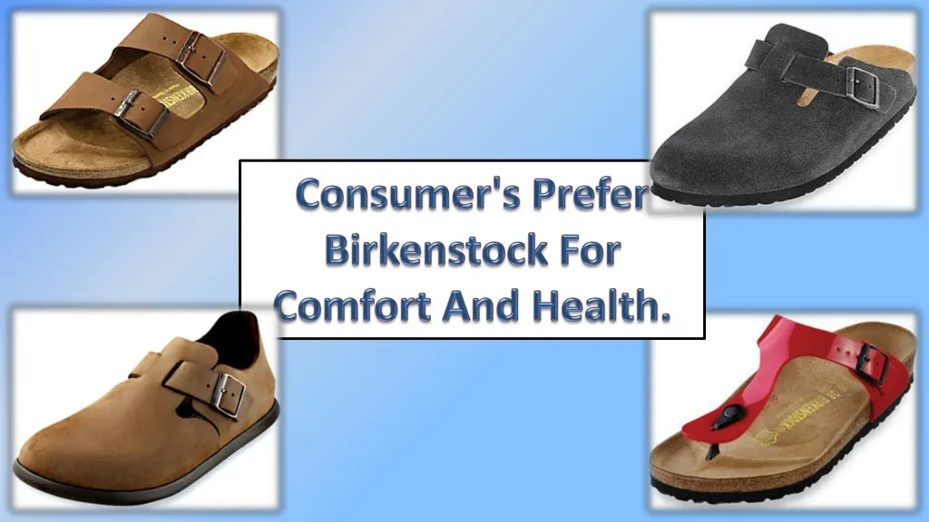 consumer s prefer birkenstock for comfort n.
