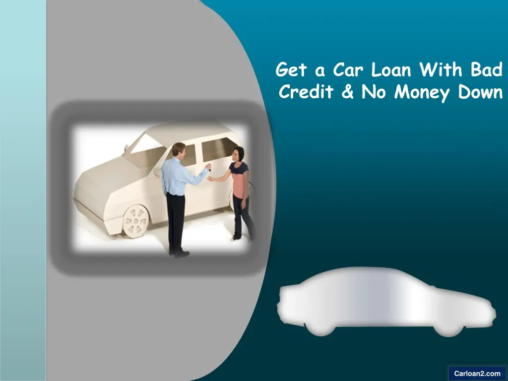Ppt Get Car Loans With Bad Credit Powerpoint Presentation Free Download Id 1213756
