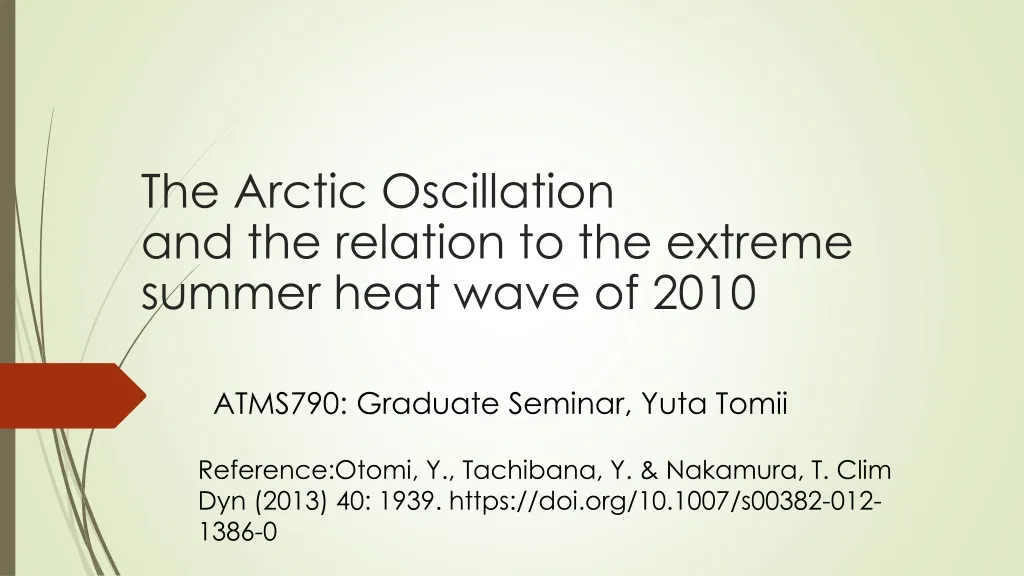 the arctic oscillation and the relation to the extreme summer heat wave of 2010 n.
