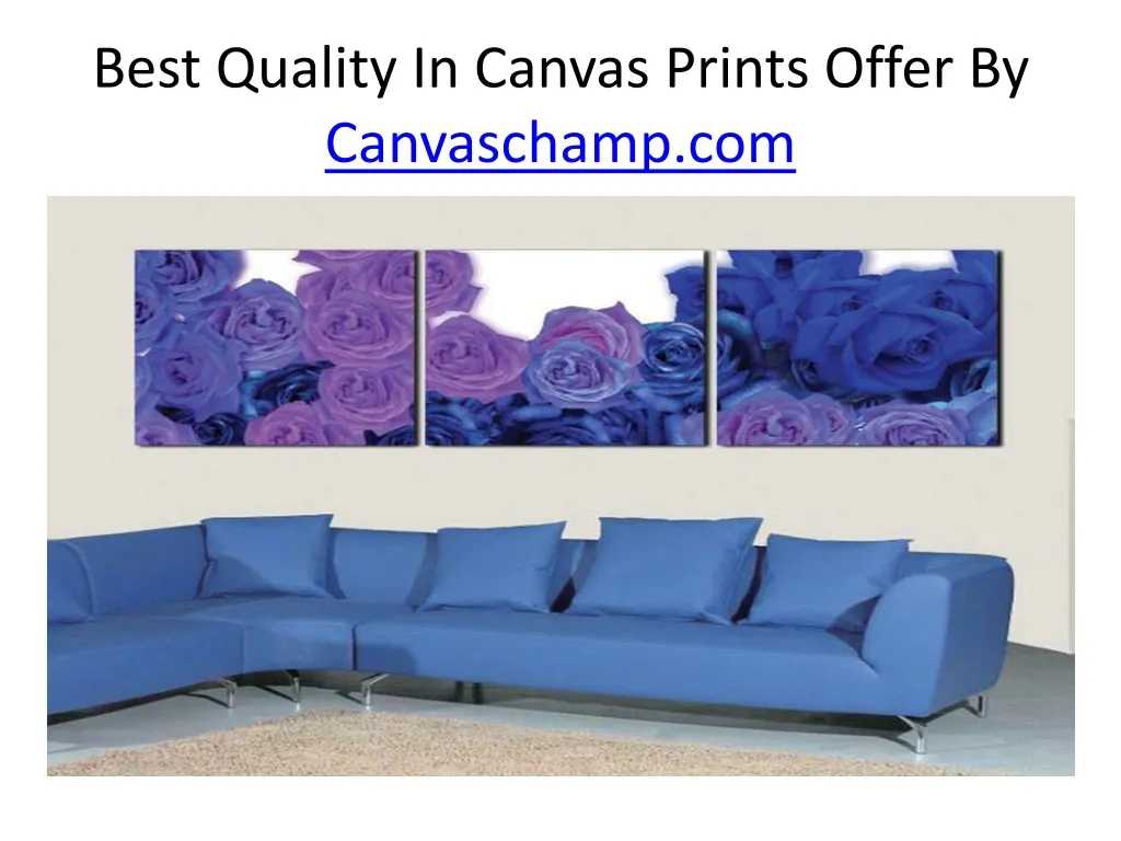 PPT - Best Quality Prints Offer By CanvasChamp PowerPoint Presentation