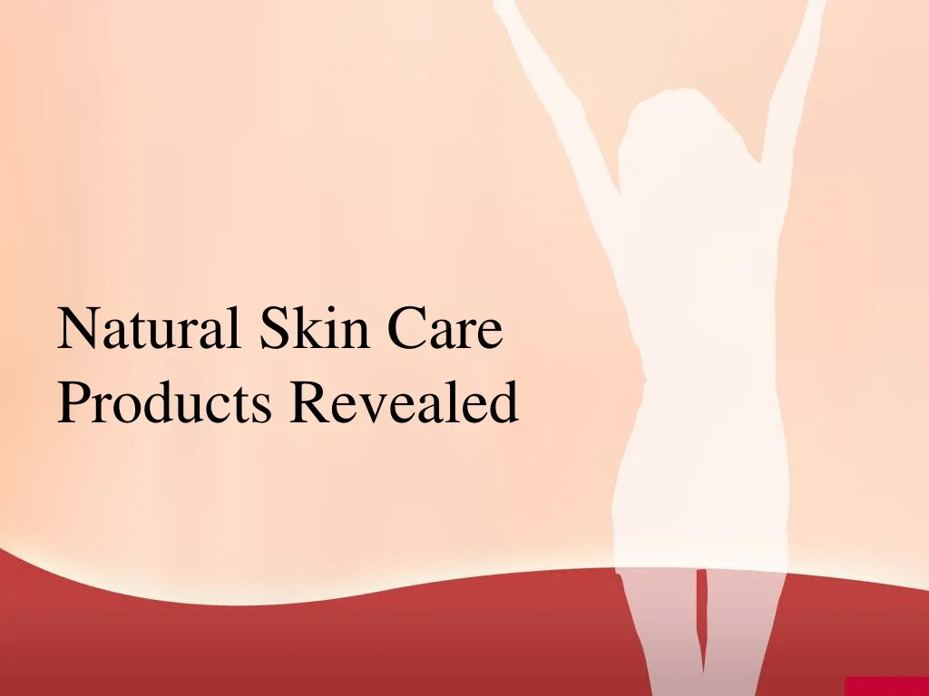 natural skin care products revealed n.