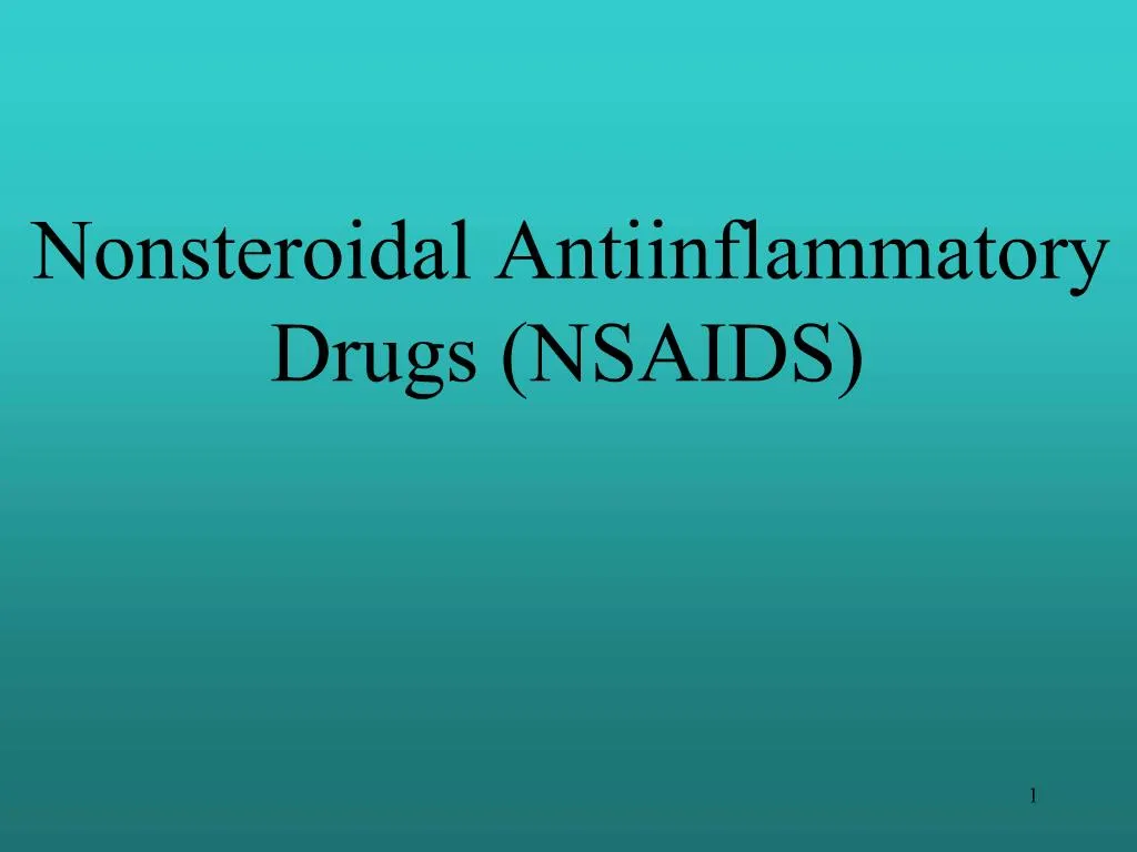 PPT - Nonsteroidal Antiinflammatory Drugs NSAIDS PowerPoint ...