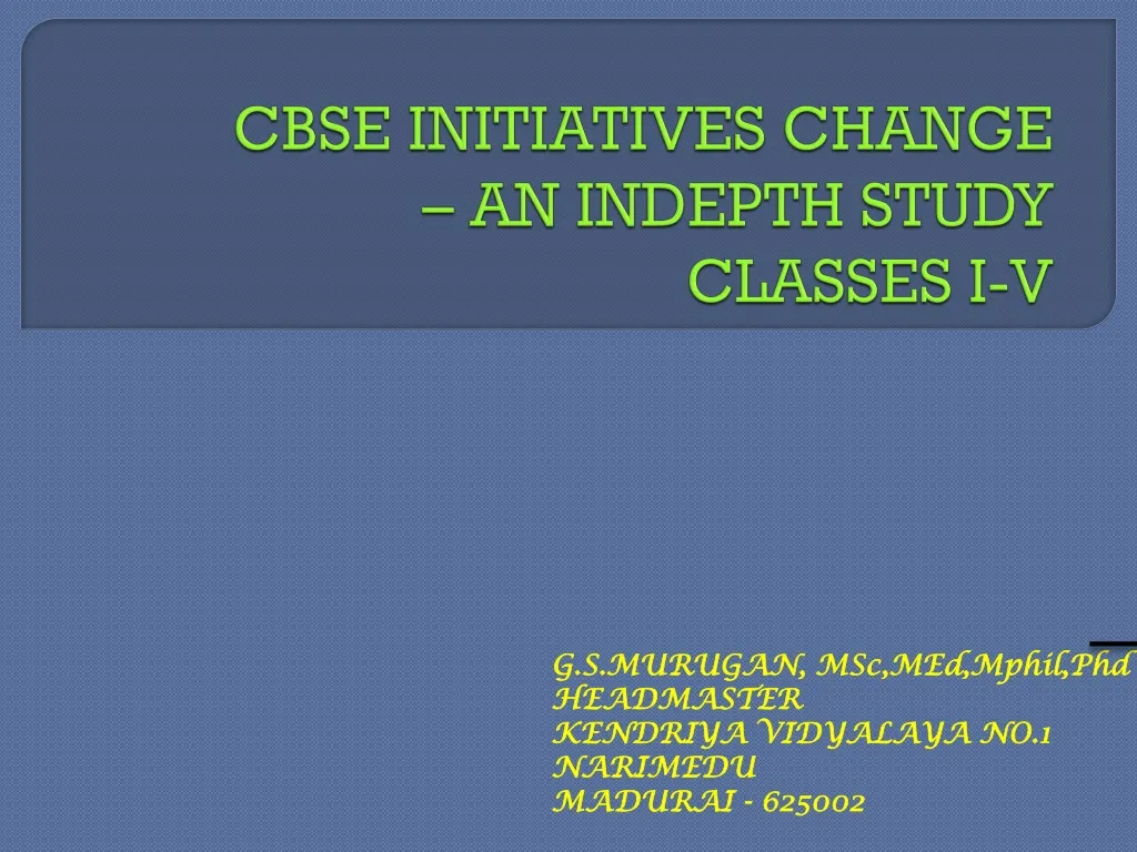 cbse initiatives change an indepth study classes i v n.