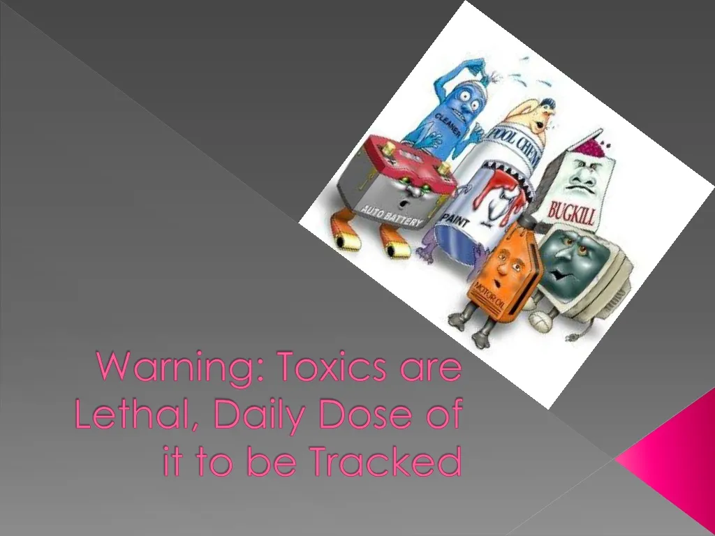 warning toxics are lethal daily dose of it to be tracked n.