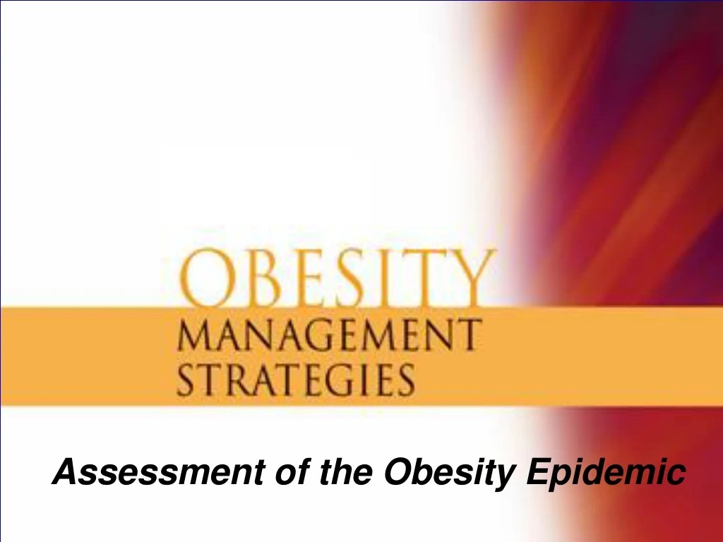 assessment of the obesity epidemic n.