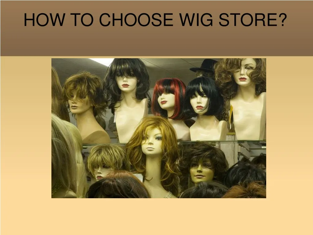 PPT How to choose wig store? PowerPoint Presentation, free download ID1224722