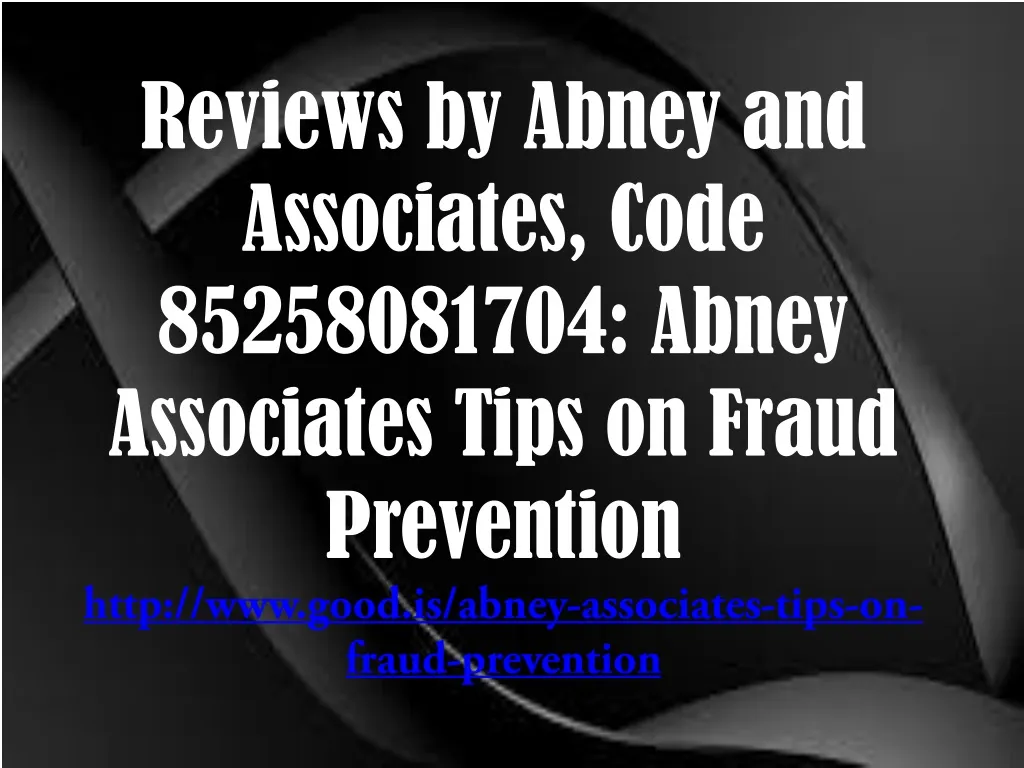 reviews by abney and associates code 85258081704 n.