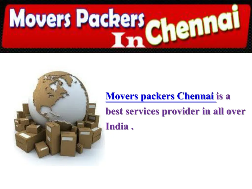 movers packers chennai is a best services provider in all over india n.