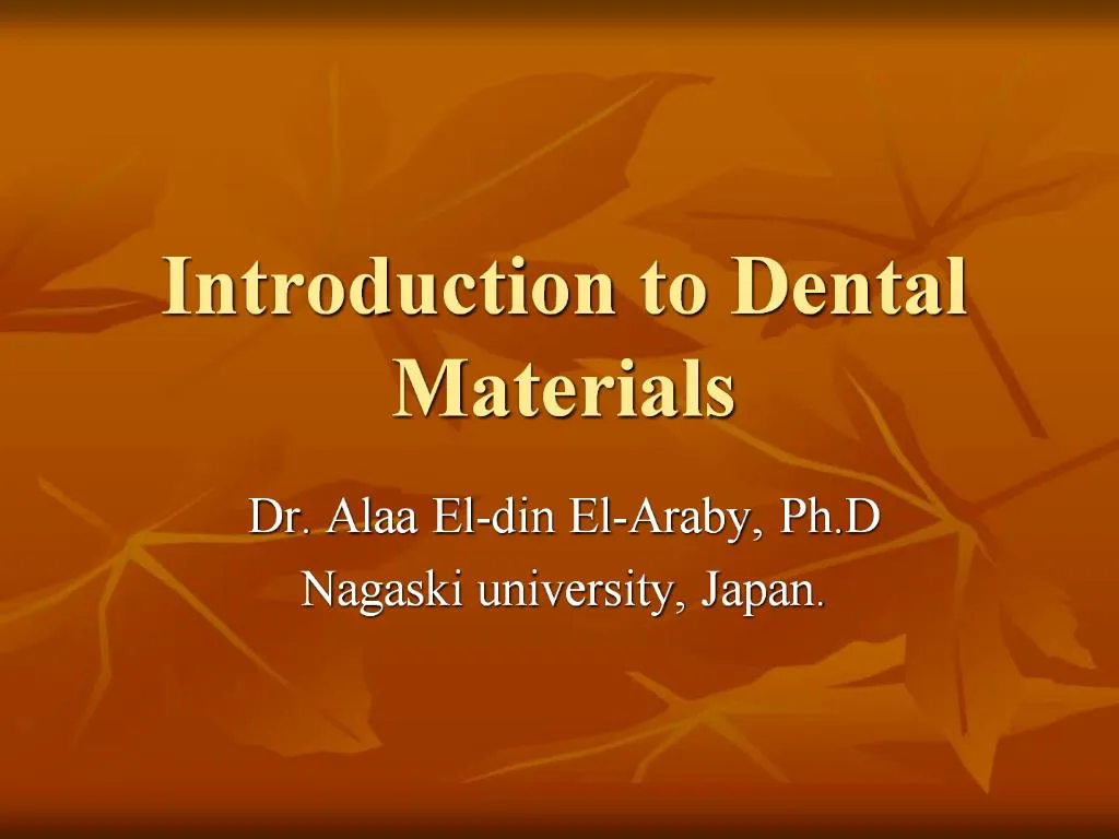 PPT Introduction to Dental Materials PowerPoint Presentation, free