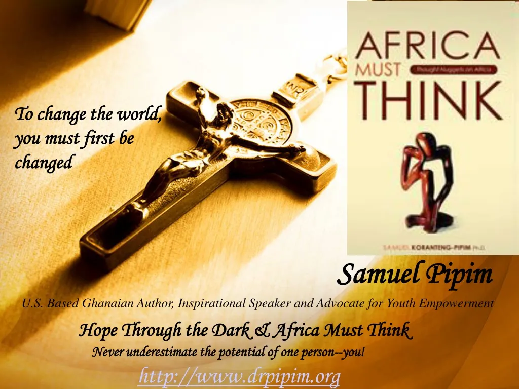 samuel pipim u s based ghanaian author inspirational speaker and advocate for youth empowerment n.