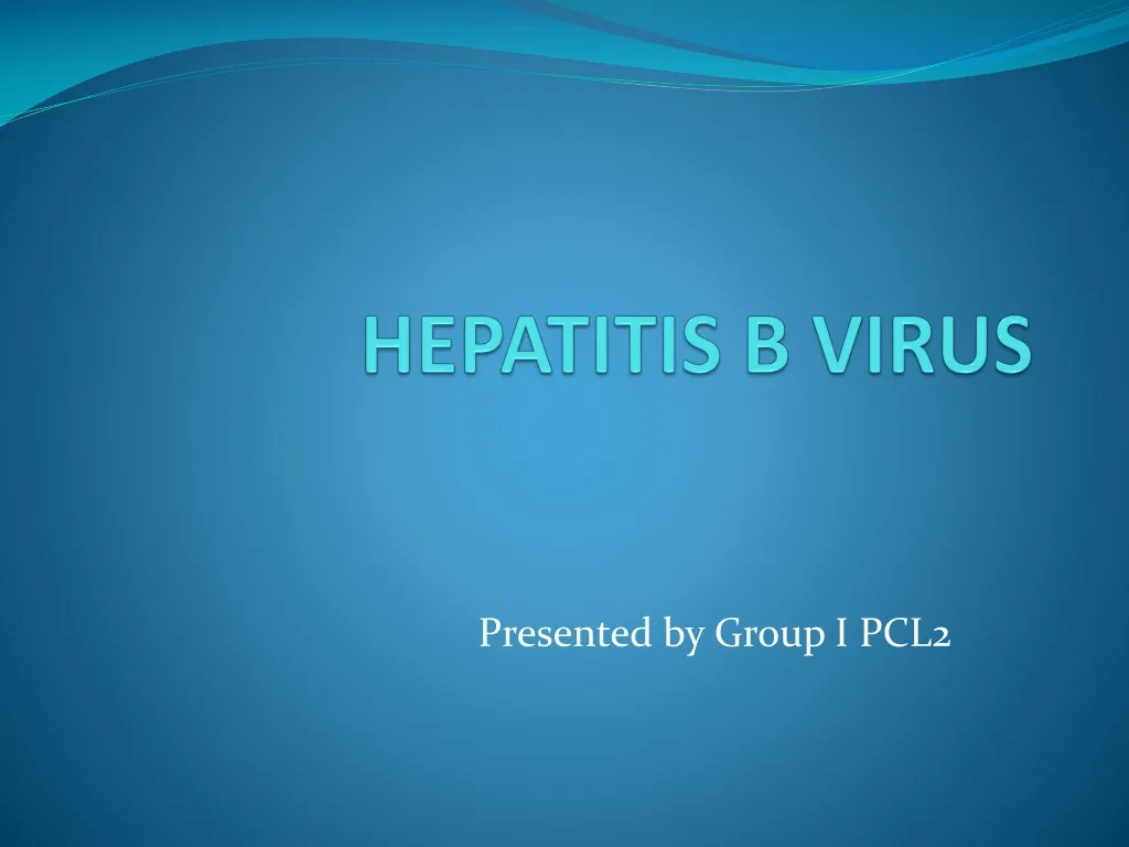 PPT - HEPATITIS B VIRUS PowerPoint Presentation, Free Download - ID:1248914