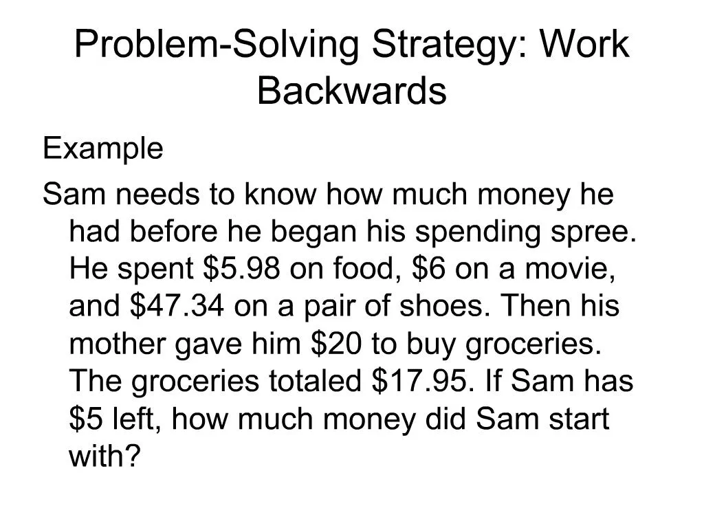 work backwards problem solving strategy