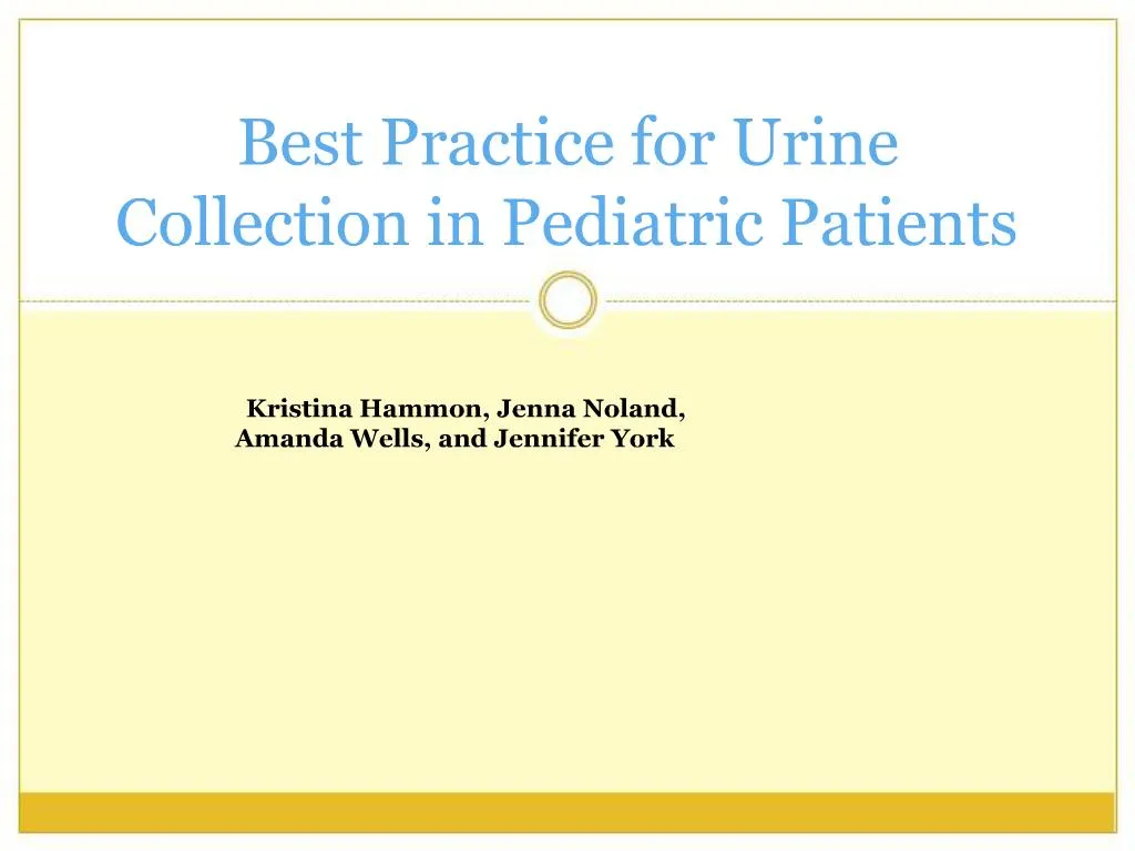 PPT Best Practice for Urine Collection in Pediatric Patients