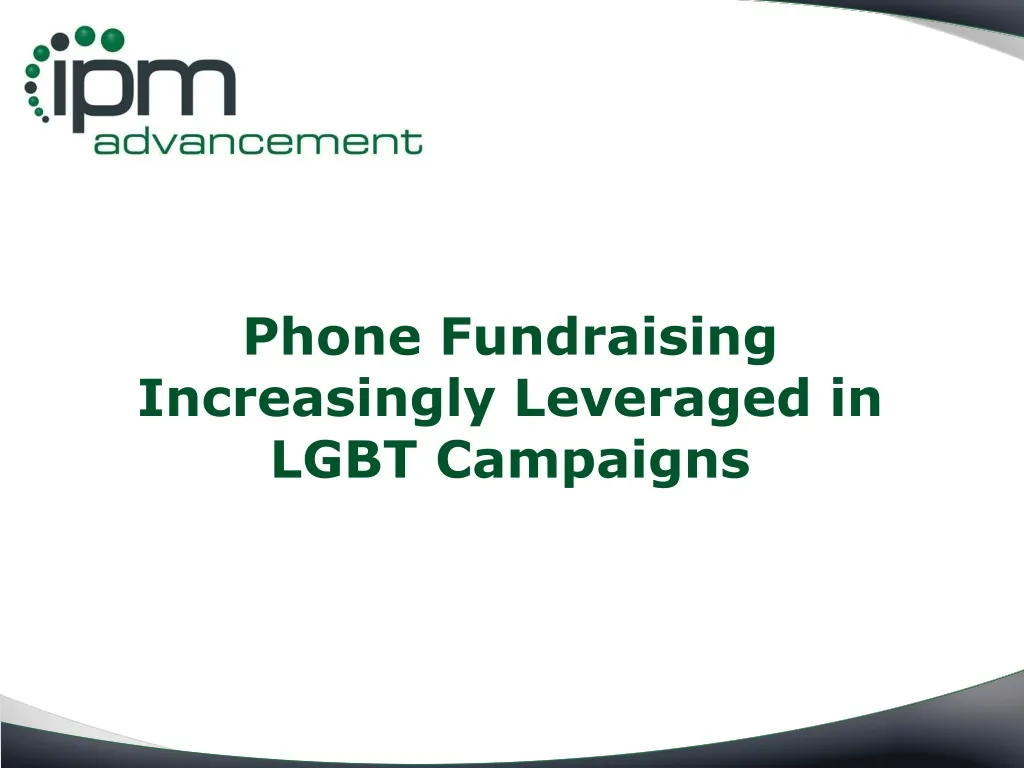 phone fundraising increasingly leveraged in lgbt n.