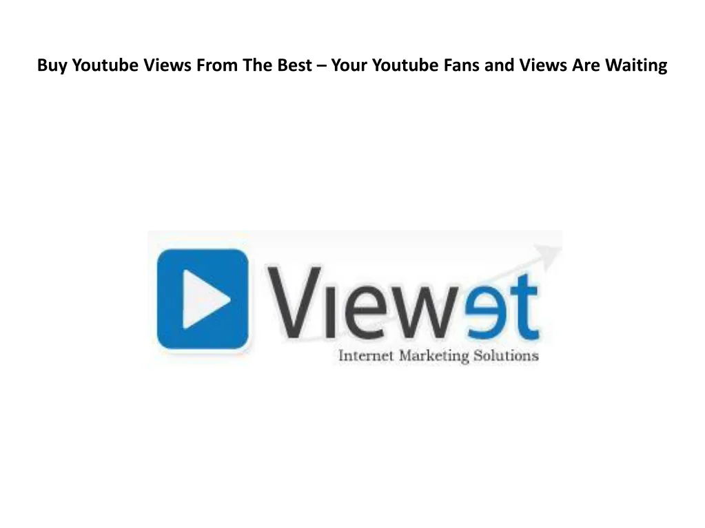 buy youtube views from the best your youtube fans and views are waiting n.