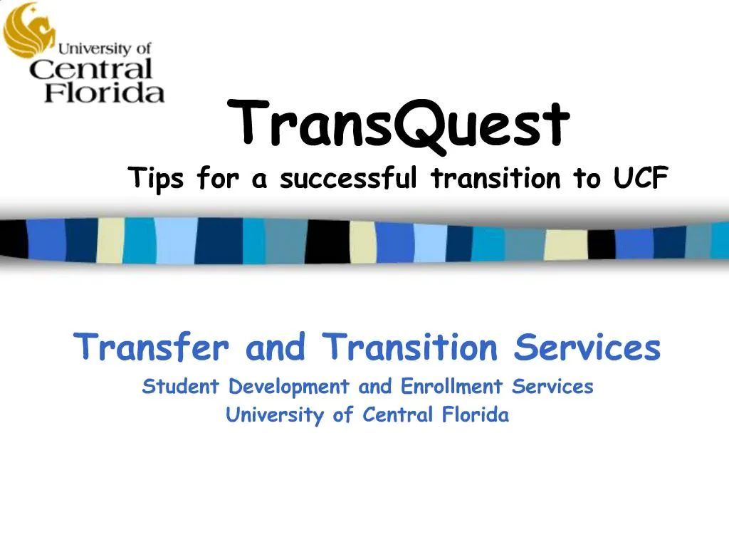 PPT TransQuest Tips for a successful transition to UCF PowerPoint