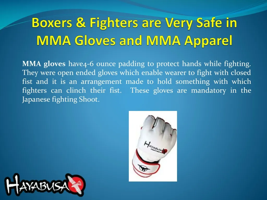 boxers fighters are very safe in mma gloves and mma apparel n.