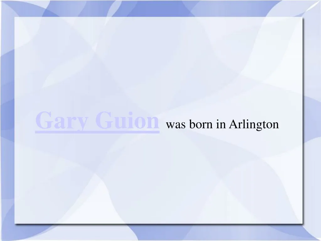 gary guion was born in arlington n.
