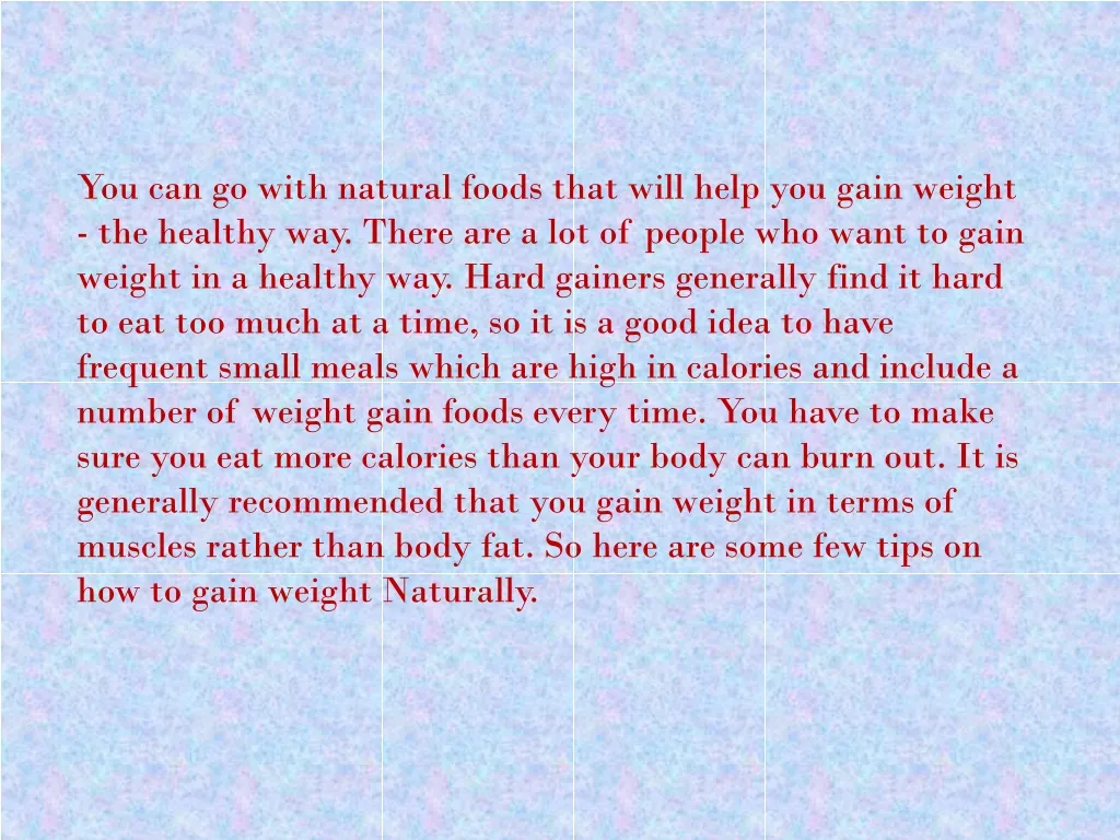 you can go with natural foods that will help n.