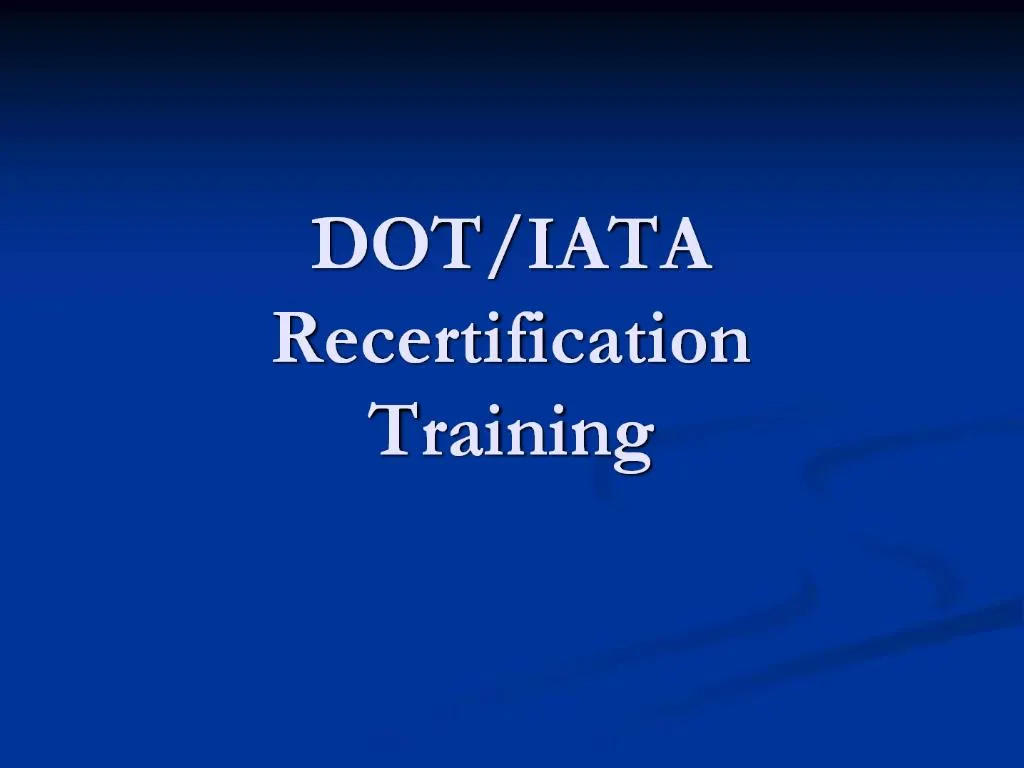 PPT DOTIATA Recertification Training PowerPoint Presentation free