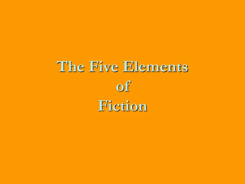 ppt-the-five-elements-of-fiction-powerpoint-presentation-free