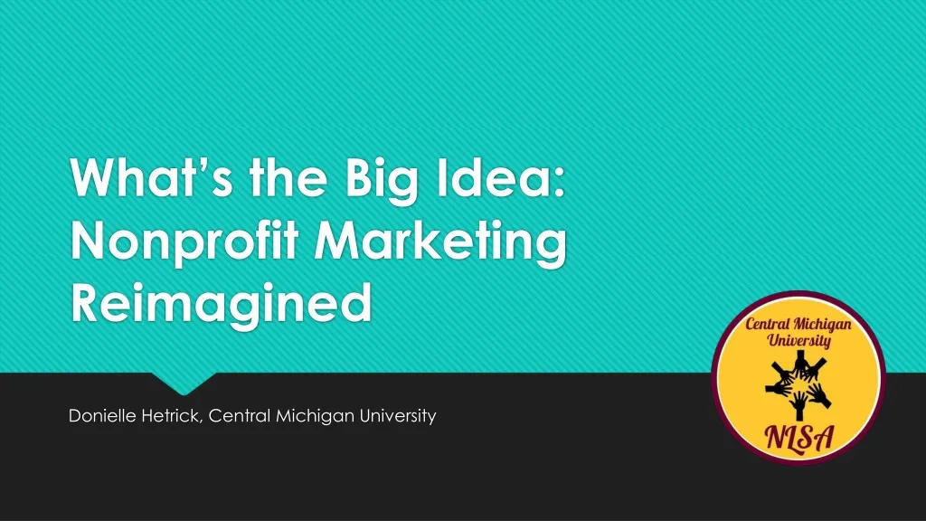 what s the big idea nonprofit marketing reimagined n.