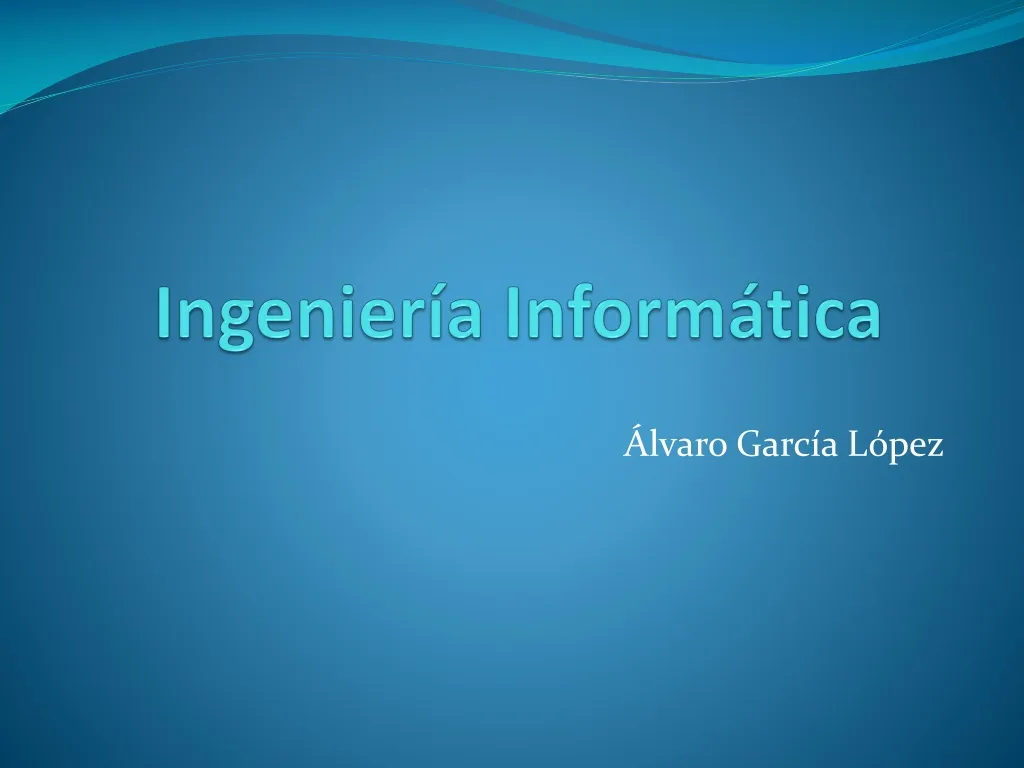 PPT - Ingenieria Informatica PowerPoint Presentation, Free Download ...