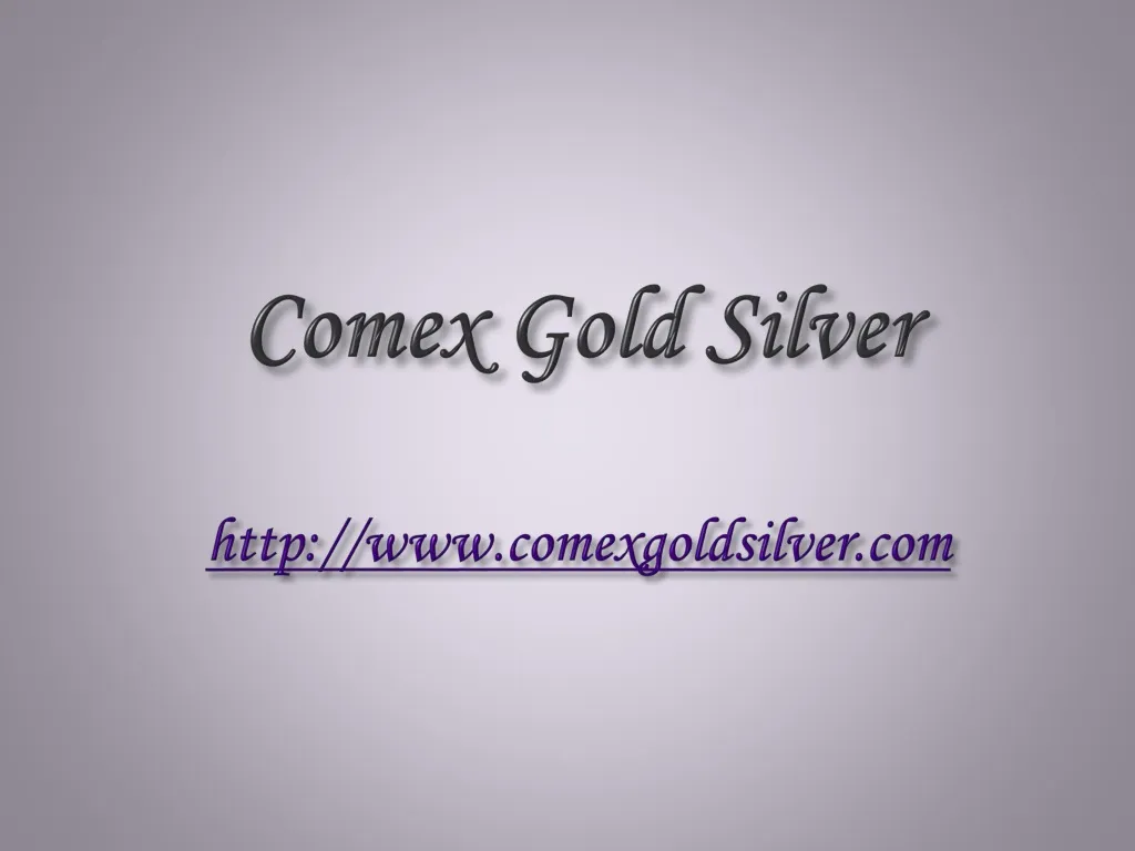 comex gold silver http www comexgoldsilver com n.