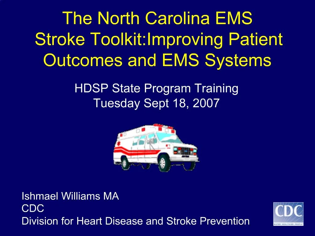 PPT The North Carolina EMS Stroke ToolkitImproving Patient and EMS Systems