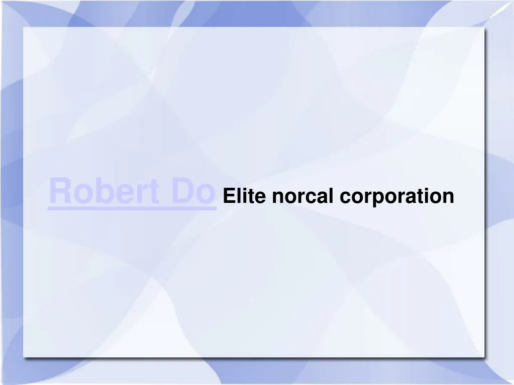 robert do elite norcal corporation n.