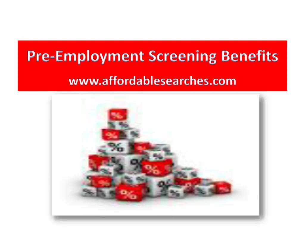 pre employment screening benefits n.