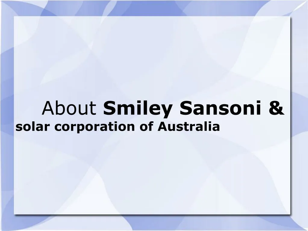 about smiley sansoni solar corporation n.