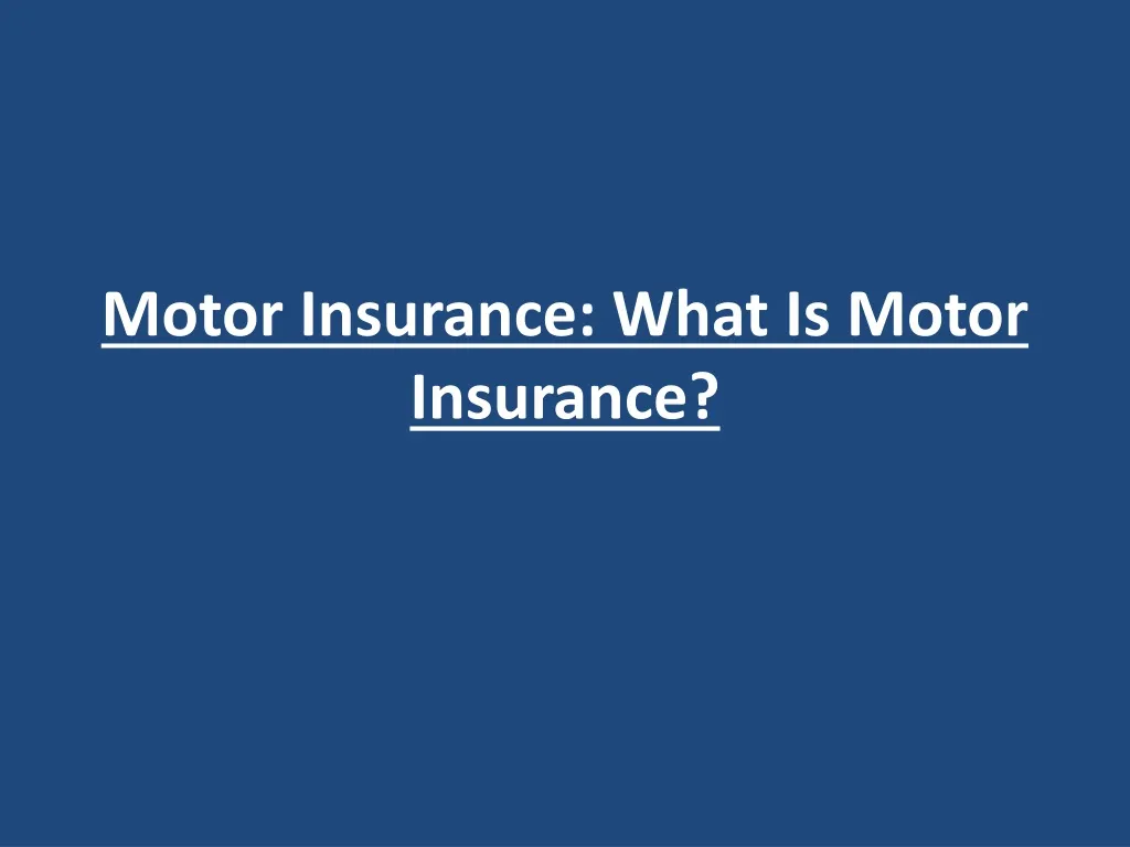 motor insurance what is motor insurance n.