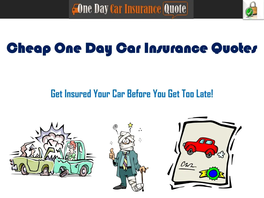 PPT - Get Cheap One Day Car Insurance Quotes With No Credit Check