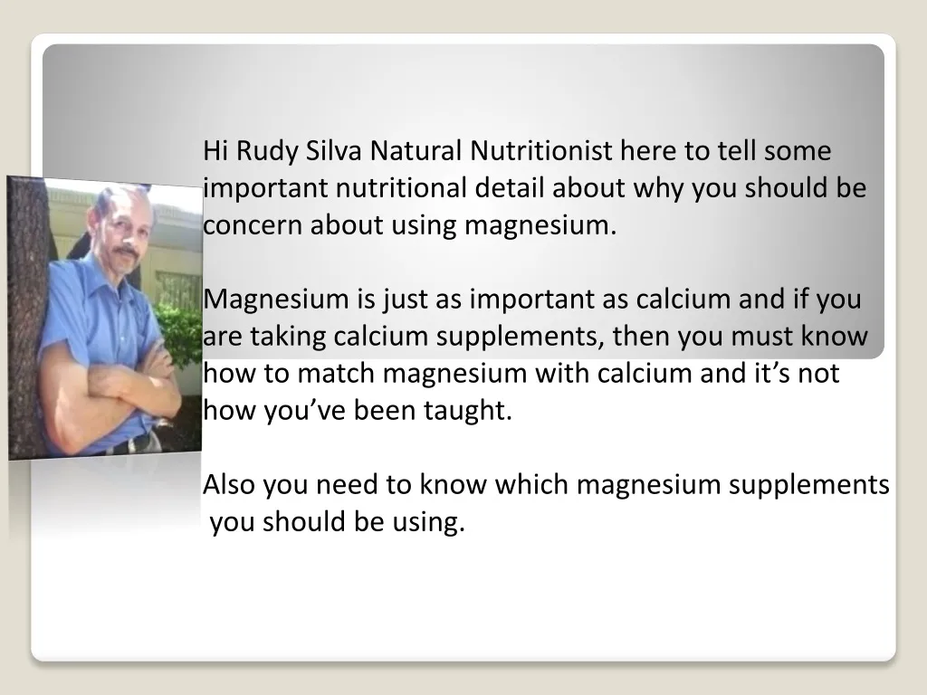 hi rudy silva natural nutritionist here to tell n.
