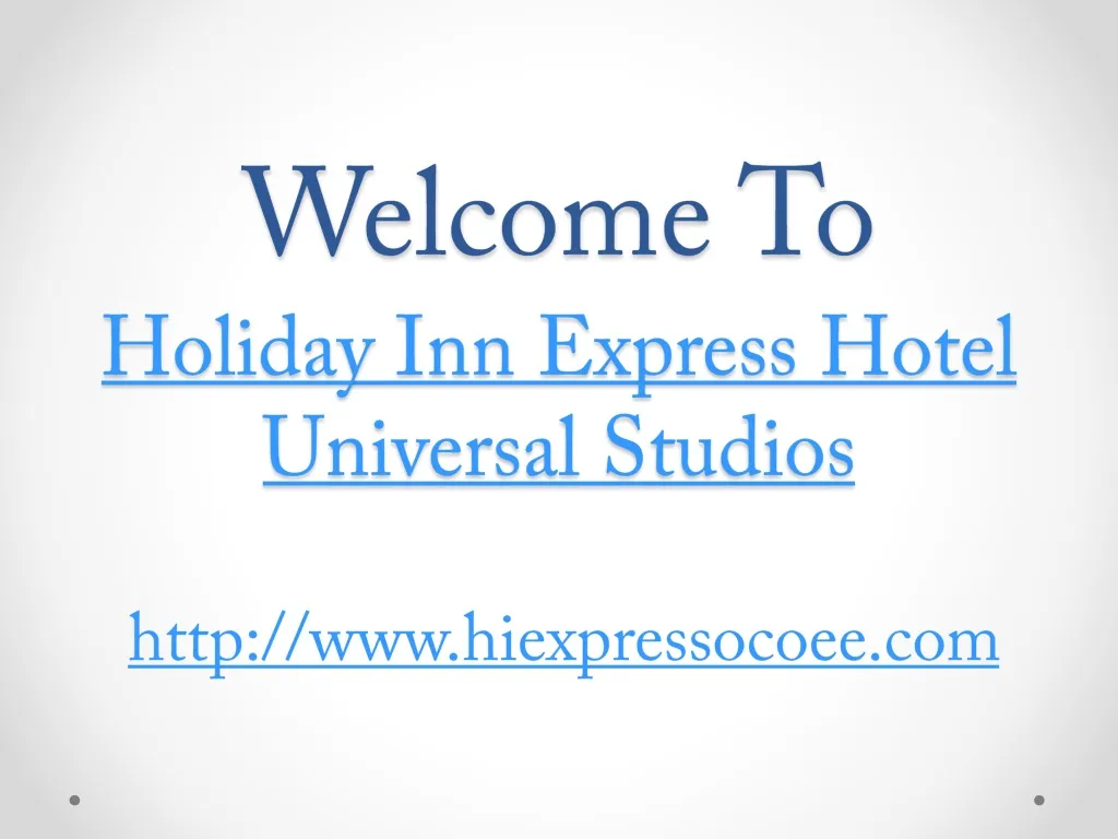 welcome to holiday inn express hotel universal studios n.