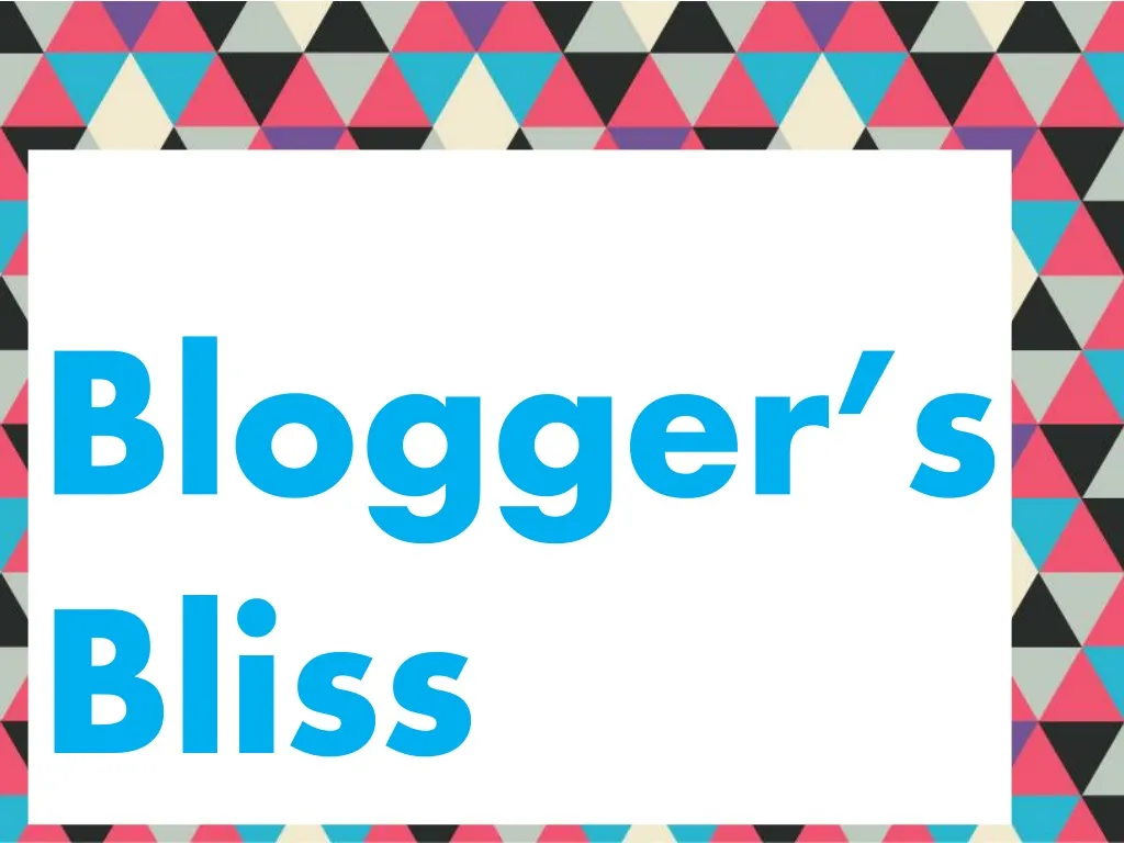 blogger s bliss n.