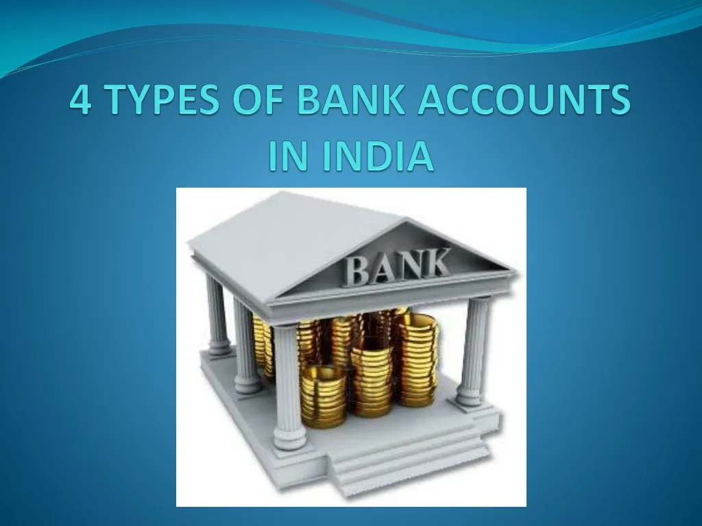 ppt-4-types-of-bank-accounts-in-india-powerpoint-presentation-free