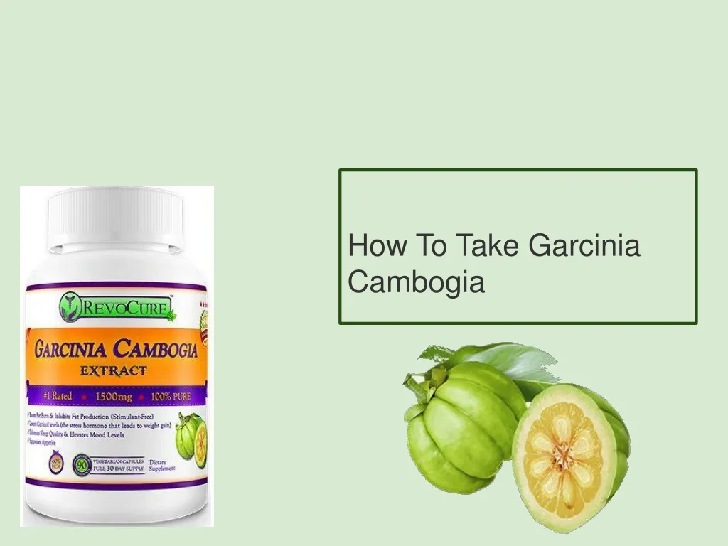 how to take garcinia cambogia n.