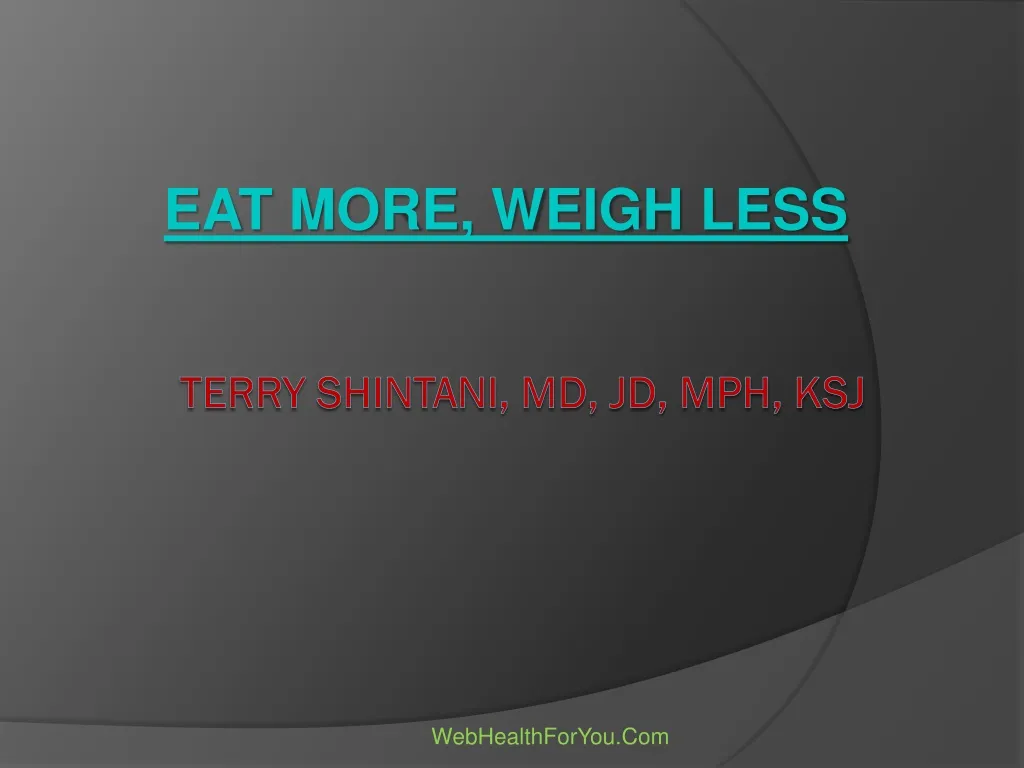PPT Eat More, Weigh Less 28 PowerPoint Presentation, free download