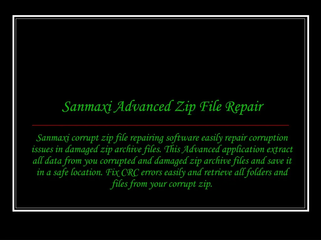 sanmaxi advanced zip file repair n.
