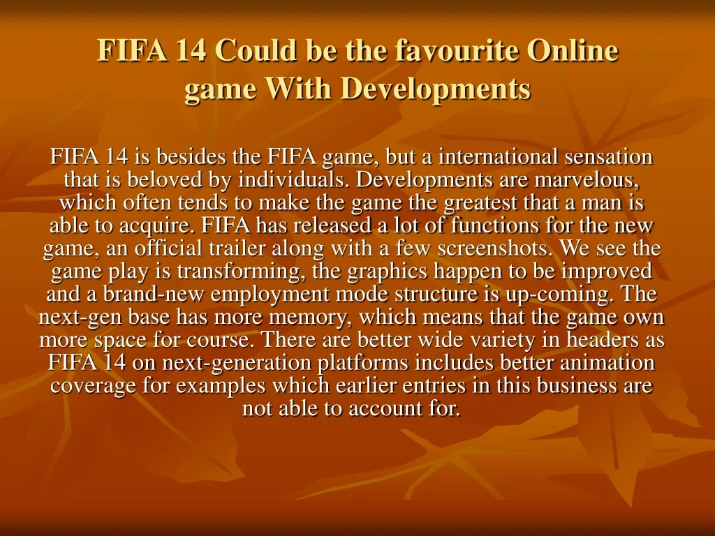fifa 14 could be the favourite online game with developments n.